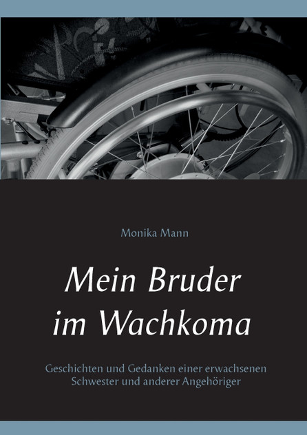 Mein Bruder im Wachkoma Mein Bruder im Wachkoma