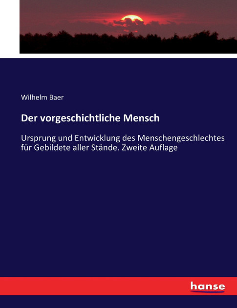 Der vorgeschichtliche Mensch
