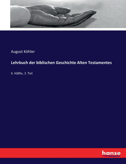 Lehrbuch der biblischen Geschichte Alten Testamentes Lehrbuch der biblischen Geschichte Alten Testamentes