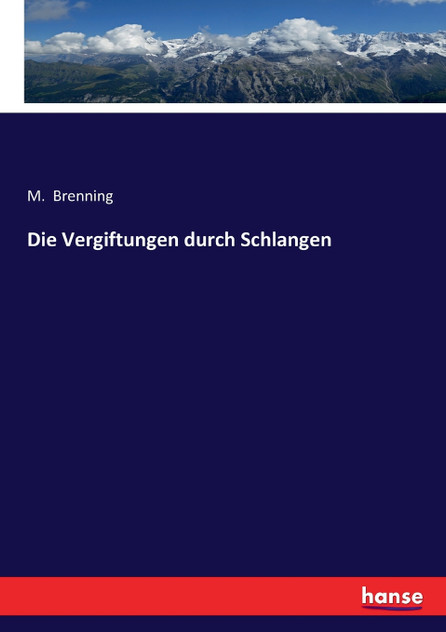 Die Vergiftungen durch Schlangen Die Vergiftungen durch Schlangen