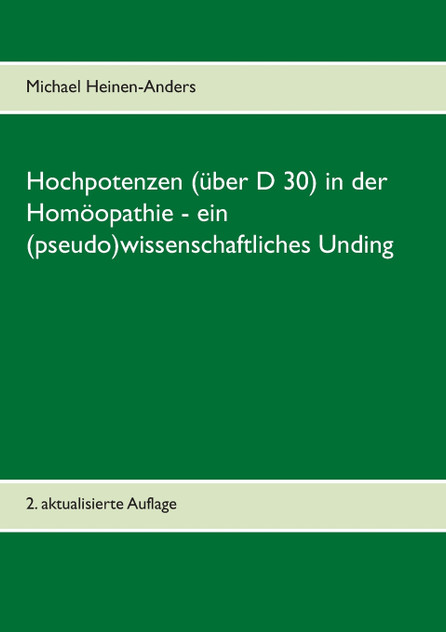 Hochpotenzen (über D 30) in der Homöopathie - ein (pseudo)wissenschaftliches Unding