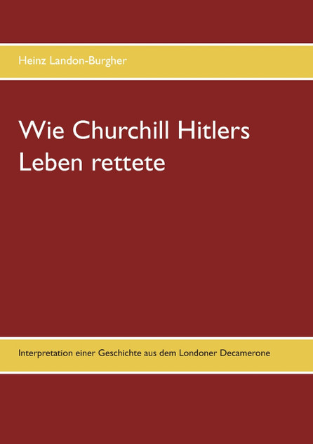 Wie Churchill Hitlers Leben rettete Wie Churchill Hitlers Leben rettete