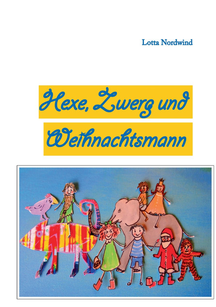Hexe, Zwerg und Weihnachtsmann