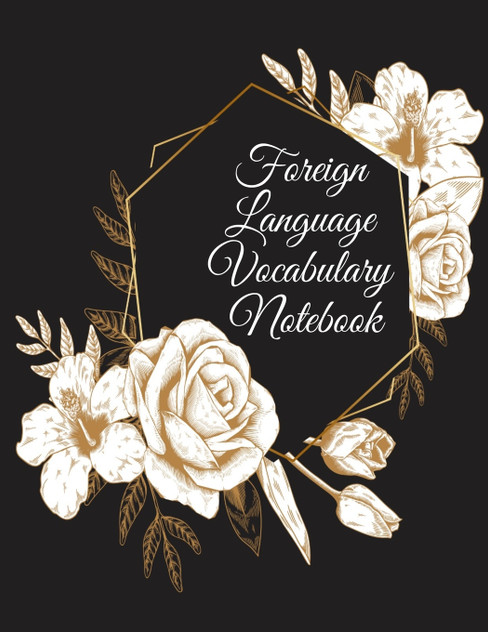 Foreign Language Vocabulary Notebook Foreign Language Vocabulary Notebook