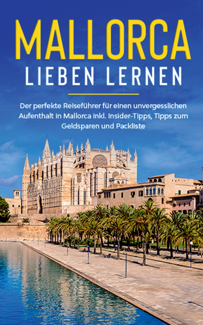 Mallorca lieben lernen Mallorca lieben lernen