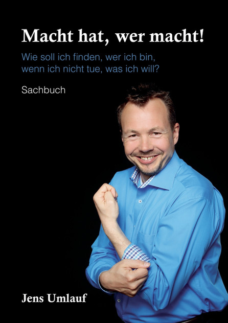 Macht hat, wer macht! Macht hat, wer macht!