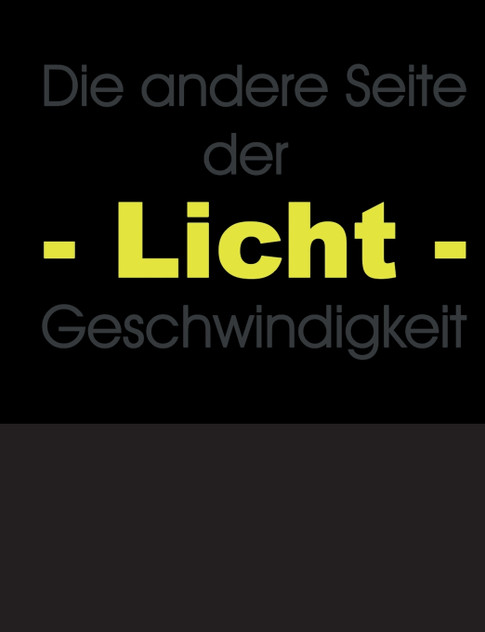 Die andere Seite der Lichtgeschwindigkeit Die andere Seite der Lichtgeschwindigkeit