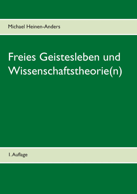 Freies Geistesleben und Wissenschaftstheorie(n) Freies Geistesleben und Wissenschaftstheorie(n)