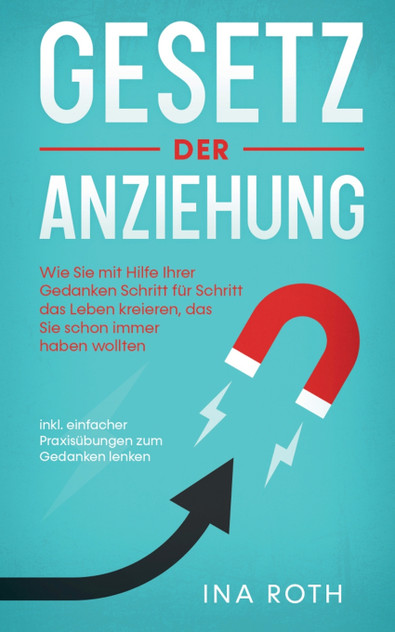 Gesetz der Anziehung Gesetz der Anziehung