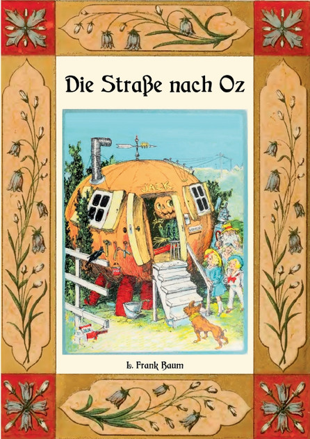 Die Straße nach Oz - Die Oz-Bücher Band 5 Die Straße nach Oz - Die Oz-Bücher Band 5