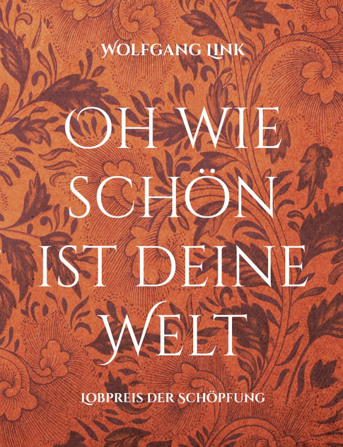 Oh wie schön ist deine Welt Oh wie schön ist deine Welt