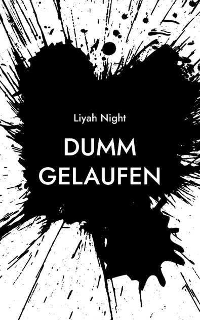 Dumm Gelaufen Dumm Gelaufen