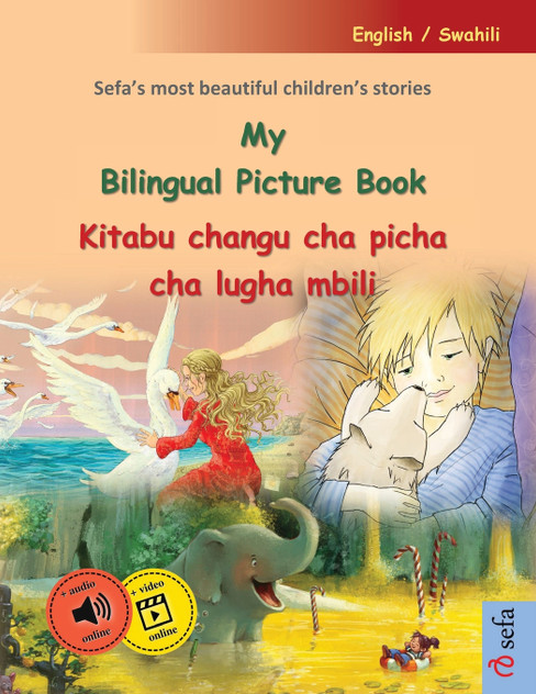 My Bilingual Picture Book - Kitabu changu cha picha cha lugha mbili (English / Swahili) My Bilingual Picture Book - Kitabu changu cha picha cha lugha mbili (English / Swahili)