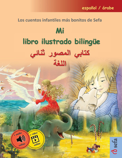Mi libro ilustrado bilingüe - كتابي المصور ثنائي اللغة (español / árabe) Mi libro ilustrado bilingüe - كتابي المصور ثنائي اللغة (español / árabe)