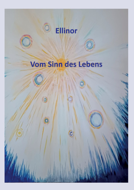 Ellinor - Vom Sinn des Lebens Ellinor - Vom Sinn des Lebens