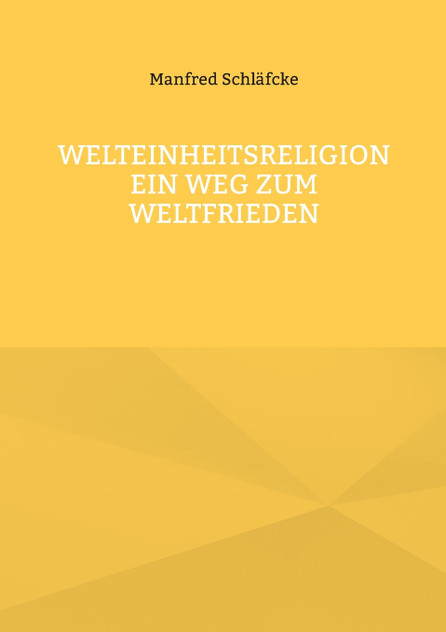 Welteinheitsreligion ein Weg zum Weltfrieden