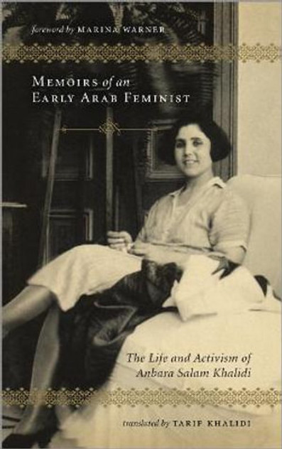 Memoirs of an Early Arab Feminist Memoirs of an Early Arab Feminist