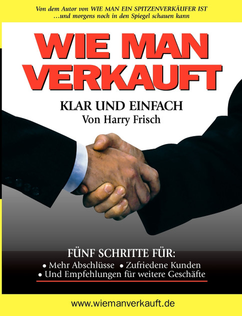 Wie man verkauft - klar und einfach Wie man verkauft - klar und einfach
