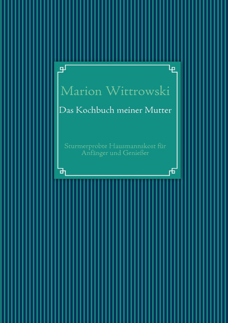 Das Kochbuch meiner Mutter Das Kochbuch meiner Mutter
