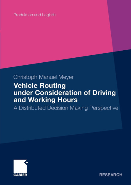 Vehicle Routing under Consideration of Driving and Working Hours Vehicle Routing under Consideration of Driving and Working Hours