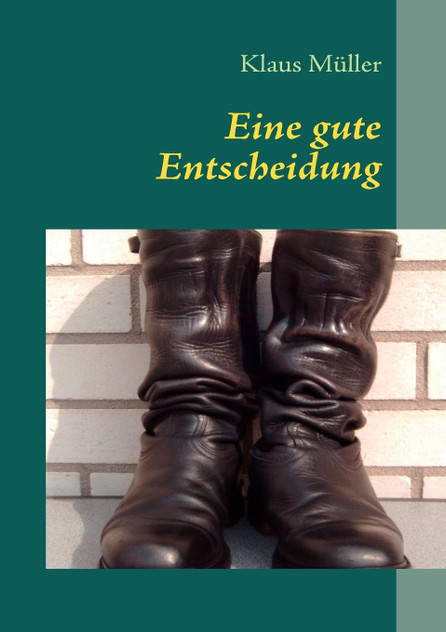 Eine gute Entscheidung Eine gute Entscheidung