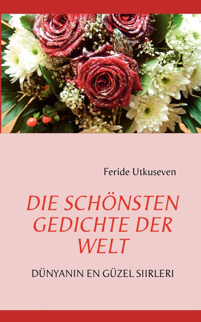 DIE SCHÖNSTEN GEDICHTE DER WELT DIE SCHÖNSTEN GEDICHTE DER WELT
