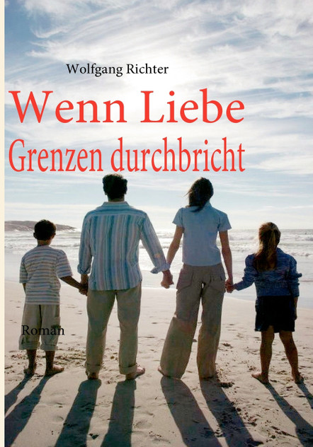Wenn Liebe Grenzen durchbricht Wenn Liebe Grenzen durchbricht