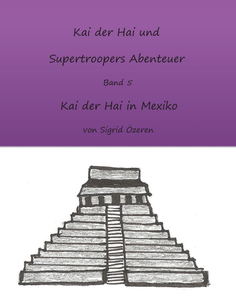 Kai der Hai und Supertroopers Abenteuer Band 5 Kai der Hai und Supertroopers Abenteuer Band 5
