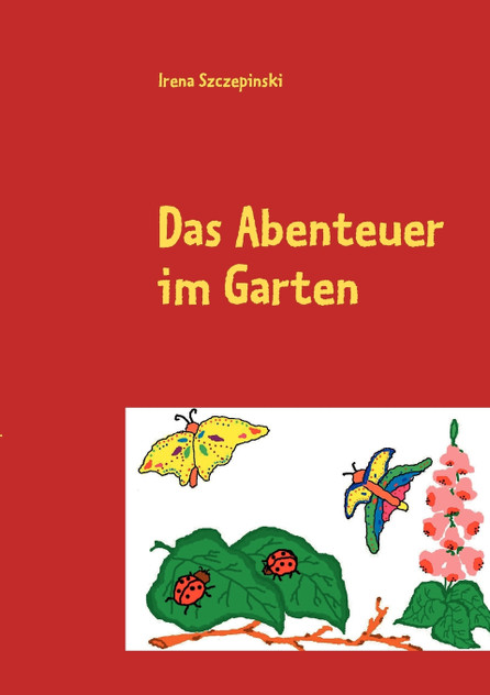 Das Abenteuer im Garten Das Abenteuer im Garten