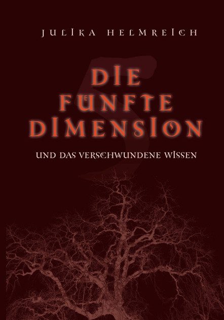 Die fünfte Dimension und das verschwundene Wissen Die fünfte Dimension und das verschwundene Wissen