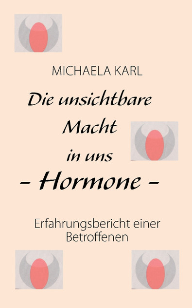 Die unsichtbare Macht in uns - Hormone - Die unsichtbare Macht in uns - Hormone -