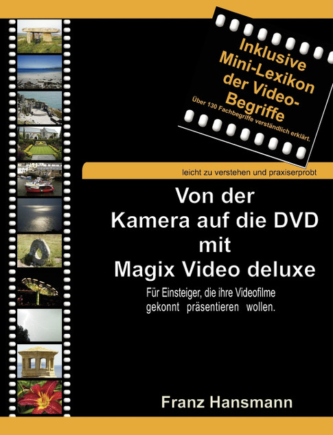 Von der Kamera auf die DVD mit Magix Video deluxe Von der Kamera auf die DVD mit Magix Video deluxe