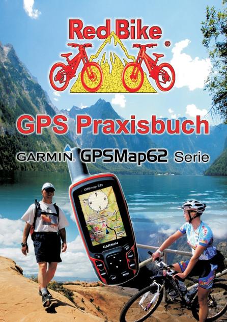 GPS Praxisbuch Garmin GPSMap62 GPS Praxisbuch Garmin GPSMap62