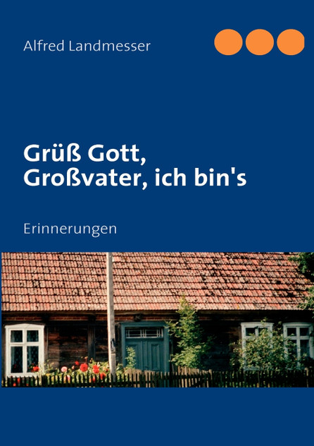 Grüß Gott, Großvater, ich bin's Grüß Gott, Großvater, ich bin's
