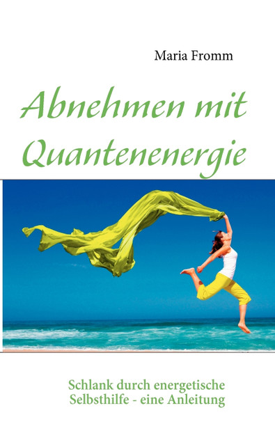 Abnehmen mit Quantenenergie Abnehmen mit Quantenenergie