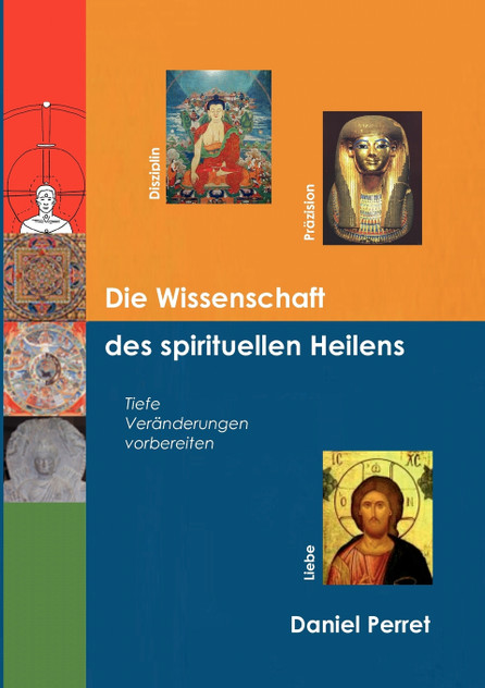 Die Wissenschaft des spirituellen Heilens Die Wissenschaft des spirituellen Heilens
