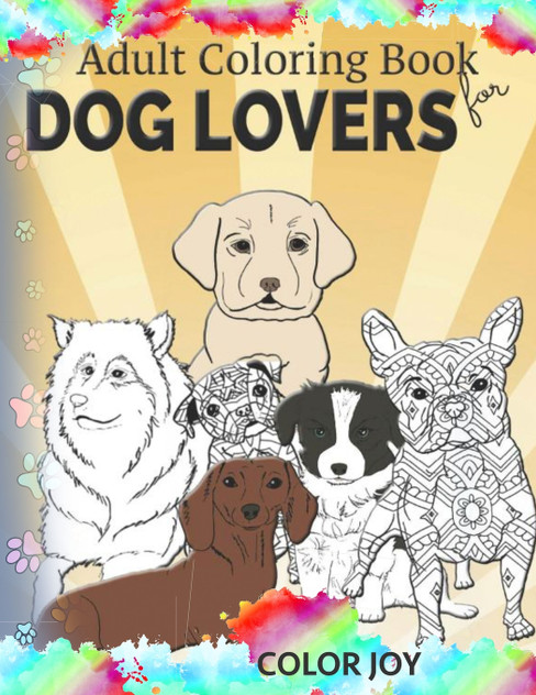 Adult coloring book for dog lovers Adult coloring book for dog lovers