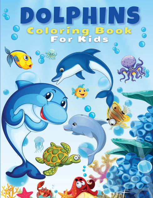 Dolphins Coloring Book For Kids Dolphins Coloring Book For Kids