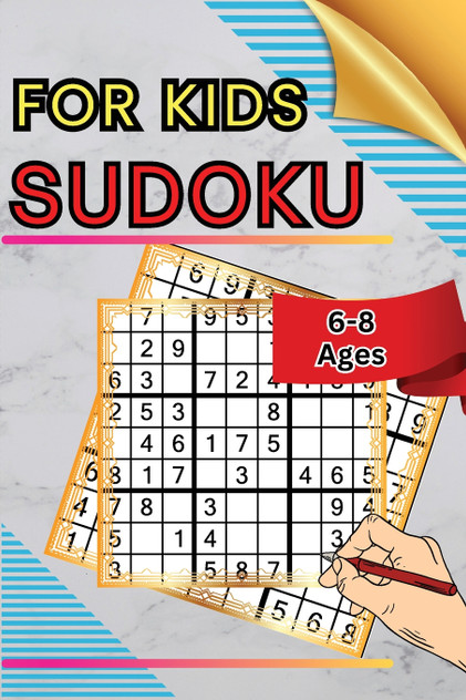 Sudoku for Kids Ages 6-8 Sudoku for Kids Ages 6-8