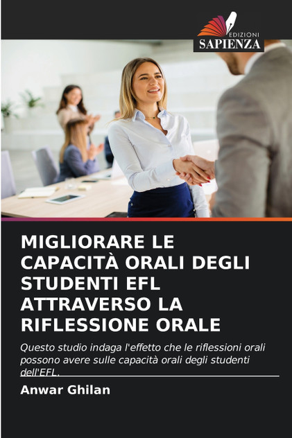 MIGLIORARE LE CAPACITÀ ORALI DEGLI STUDENTI EFL ATTRAVERSO LA RIFLESSIONE ORALE