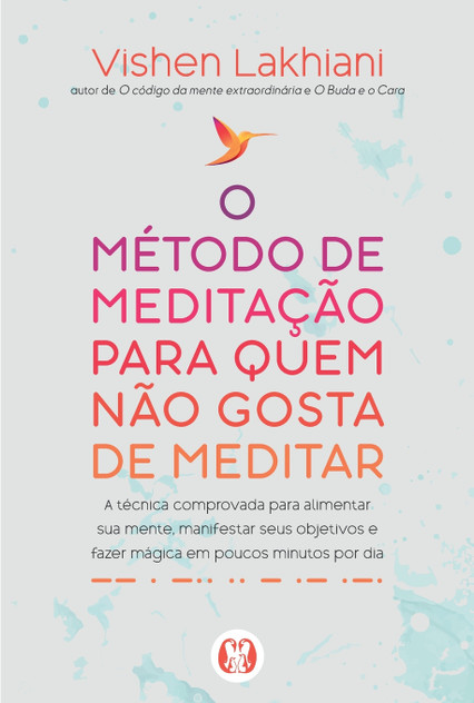O método de meditação para quem não gosta de meditar O método de meditação para quem não gosta de meditar