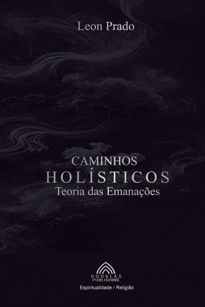 Caminhos Holísticos - Teoria das Emanações Caminhos Holísticos - Teoria das Emanações