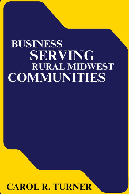 BUSINESS SERVING RURAL MIDWEST COMMUNITIES