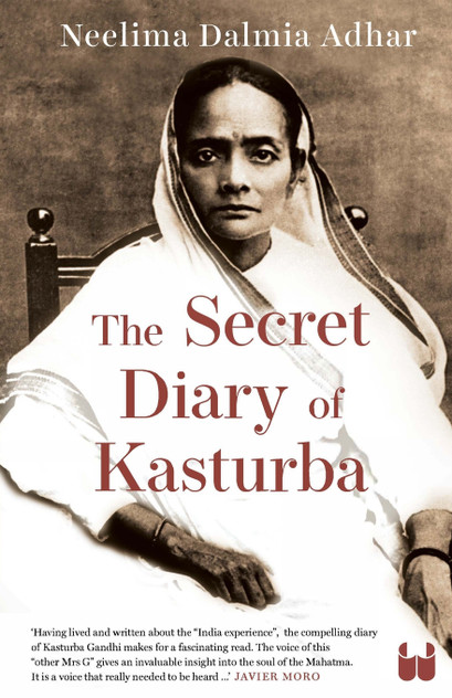The Secret Diary of Kasturba The Secret Diary of Kasturba