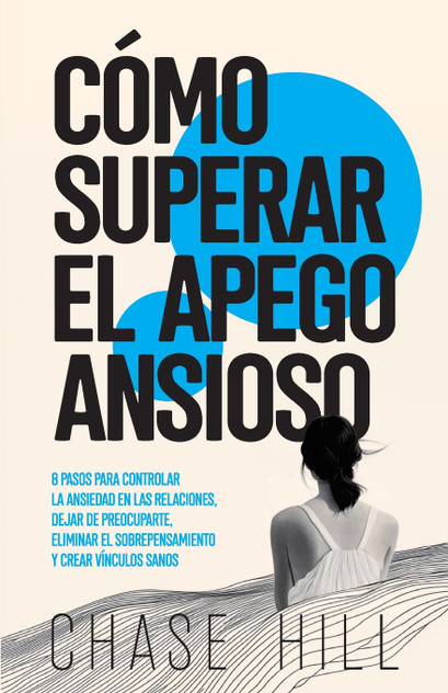 Cómo superar el apego ansioso Cómo superar el apego ansioso