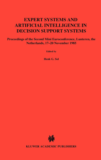 Expert Systems and Artificial Intelligence in Decision Support Systems Expert Systems and Artificial Intelligence in Decision Support Systems