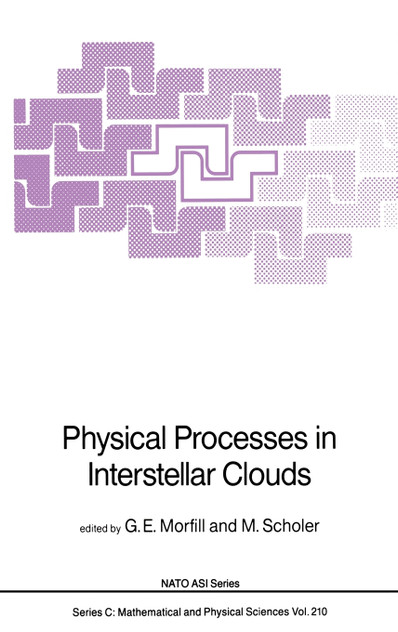 Physical Processes in Interstellar Clouds Physical Processes in Interstellar Clouds