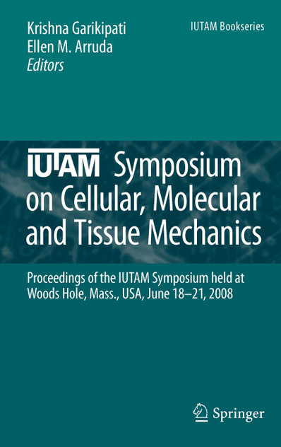 IUTAM Symposium on Cellular, Molecular and Tissue Mechanics