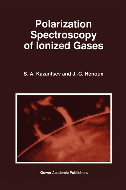 Polarization Spectroscopy of Ionized Gases Polarization Spectroscopy of Ionized Gases