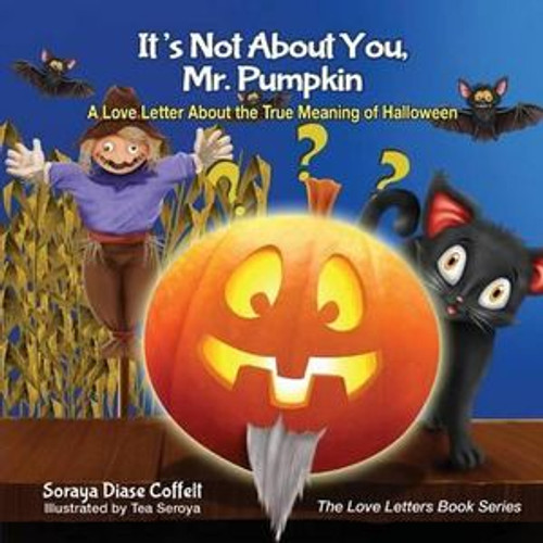 It's Not About You, Mr. Pumpkin